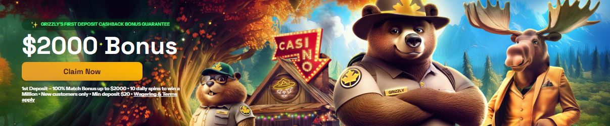 Claim $2000 first deposit bonus with cashback at Grizzly Quest